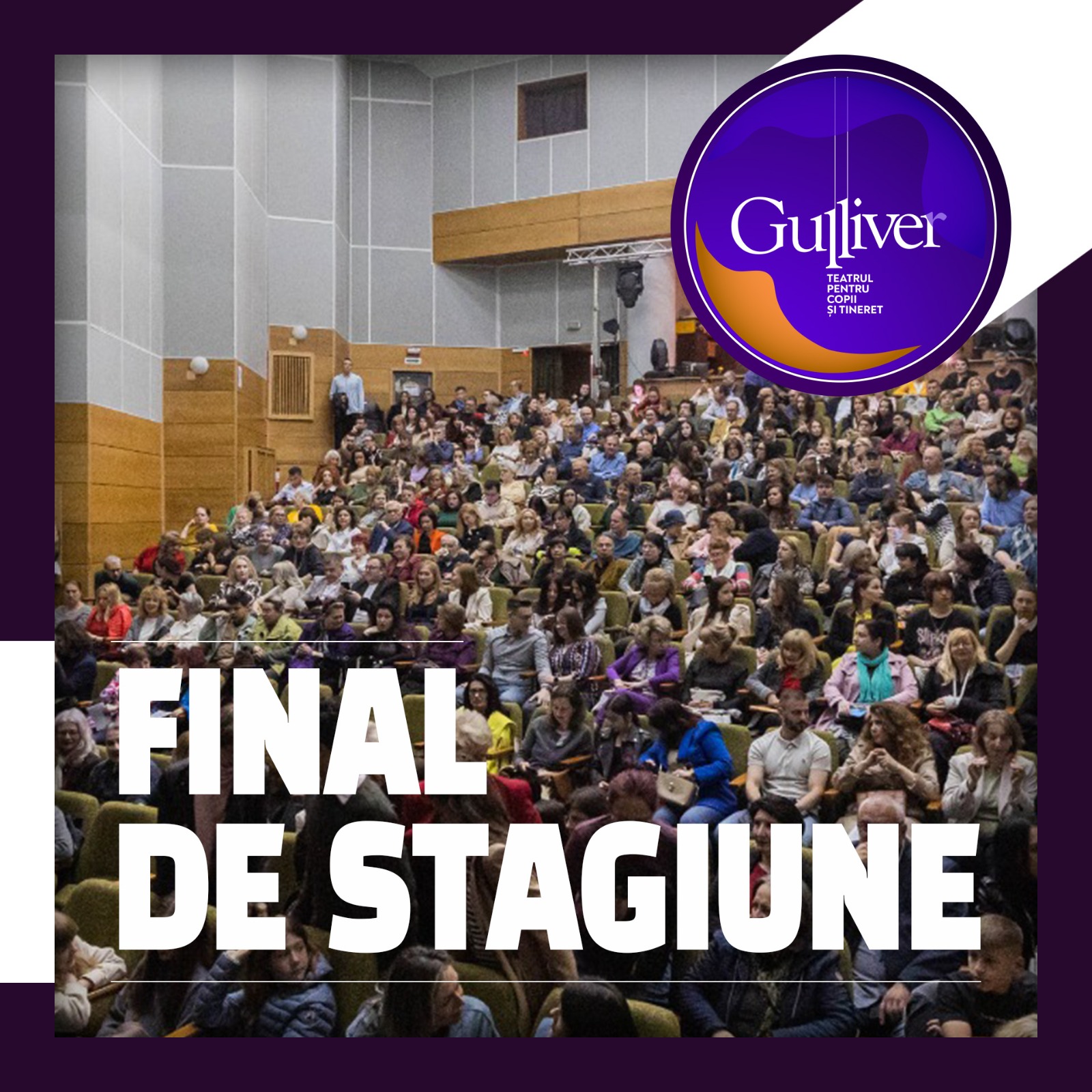 Final de stagiune la GULLIVER - Teatrul Familiei Tale